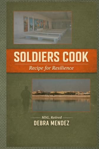 Soldiers Cook: Recipe for Resilience book cover
